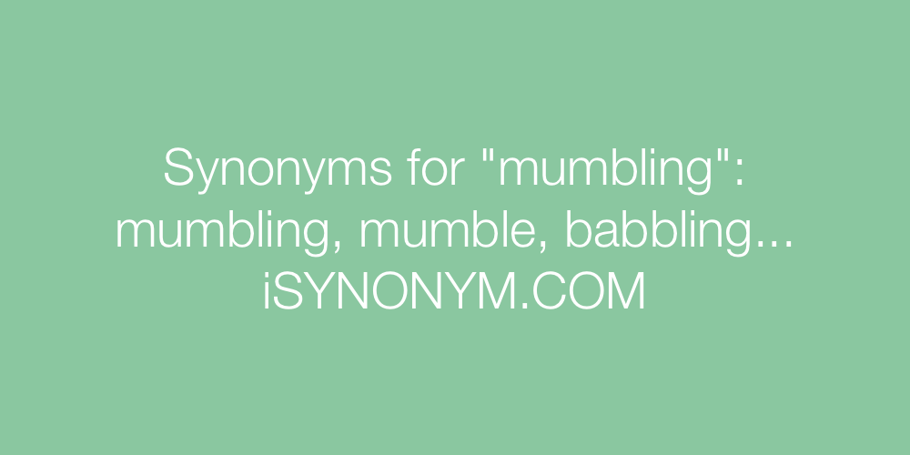 Synonyms mumbling