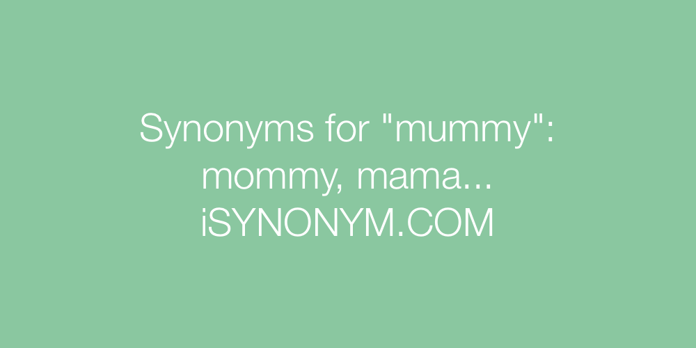 Synonyms mummy