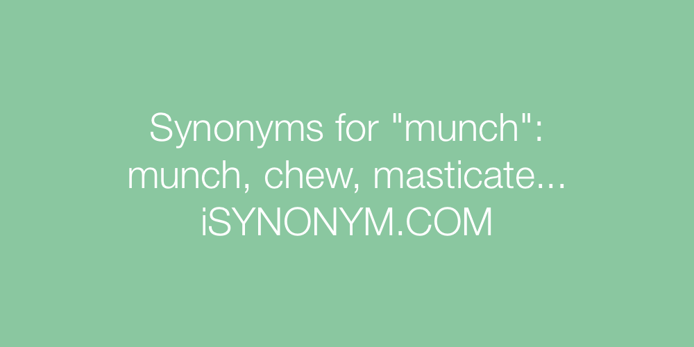 Synonyms munch