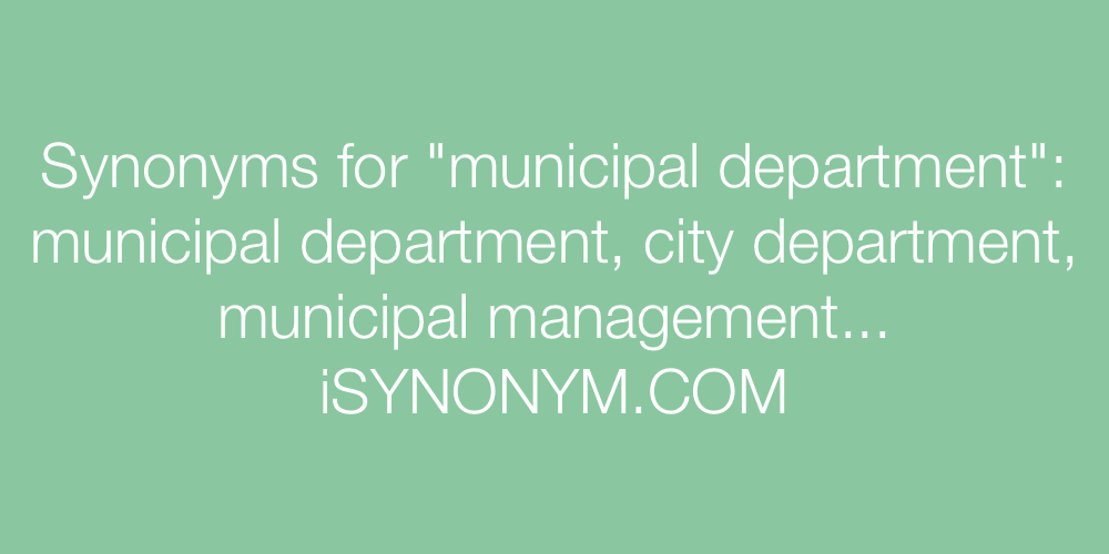 Synonyms municipal department