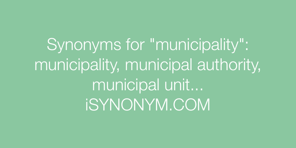 Synonyms municipality