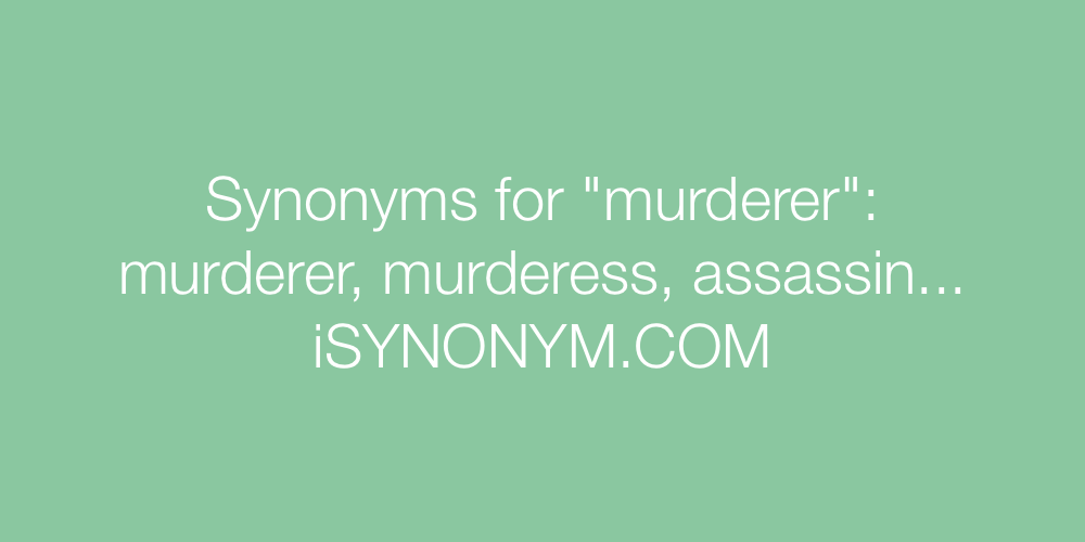 Synonyms murderer