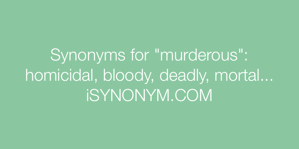 Synonyms murderous