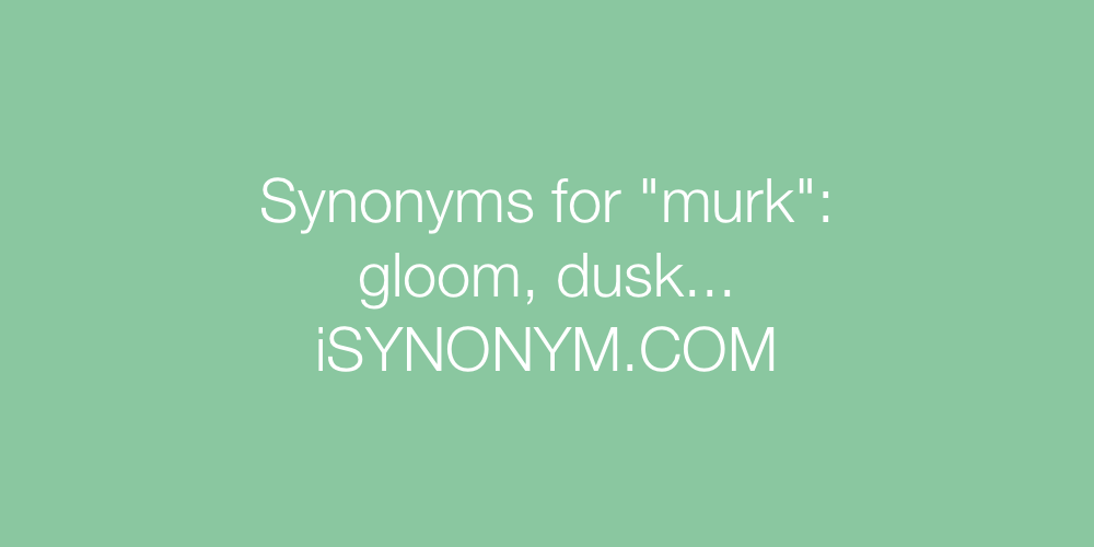 Synonyms murk