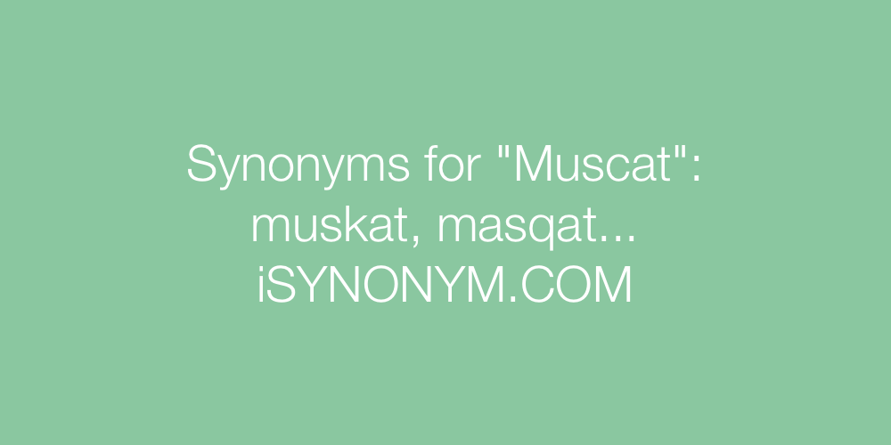 Synonyms Muscat