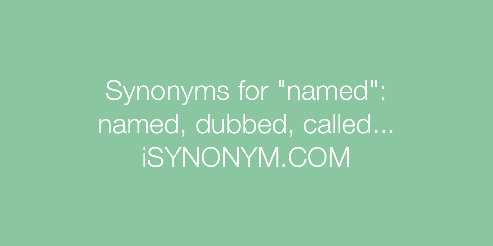 Synonyms named