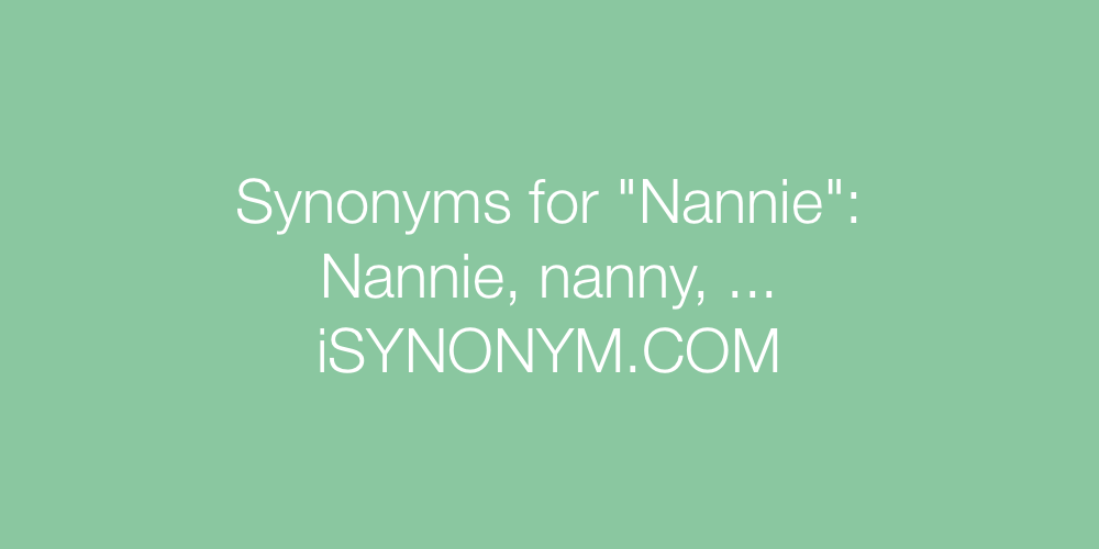 Synonyms Nannie