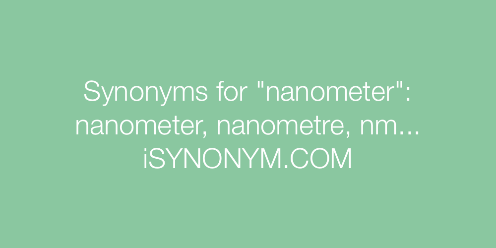 Synonyms nanometer