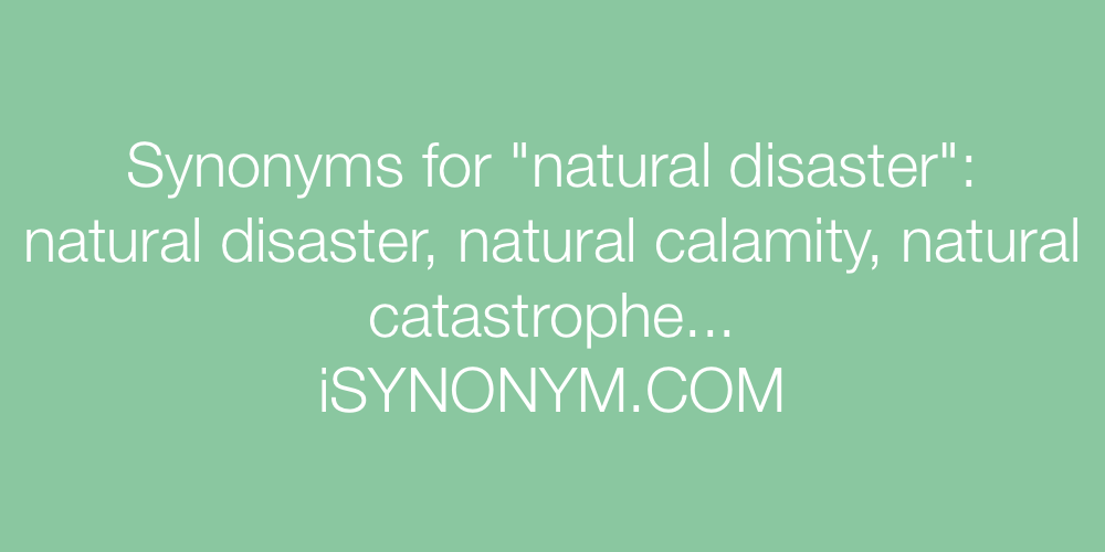 Synonyms natural disaster
