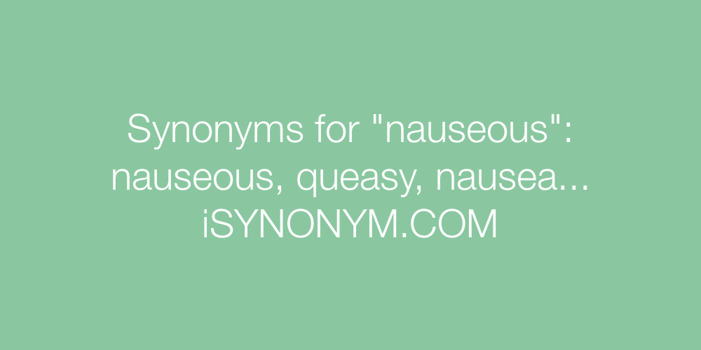 Synonyms nauseous