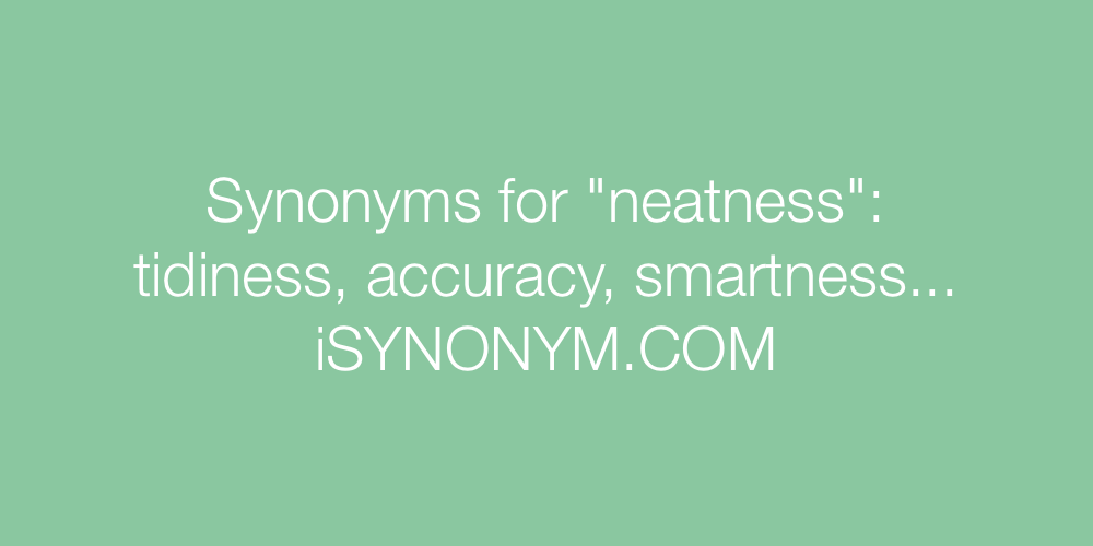 Synonyms neatness