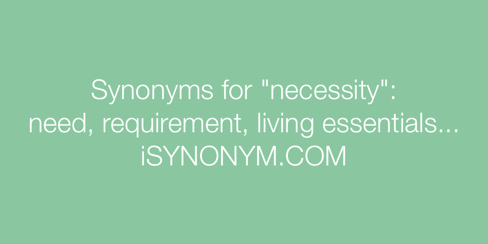 Synonyms necessity