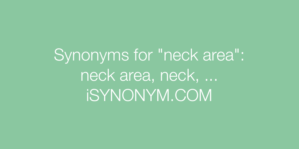 Synonyms neck area
