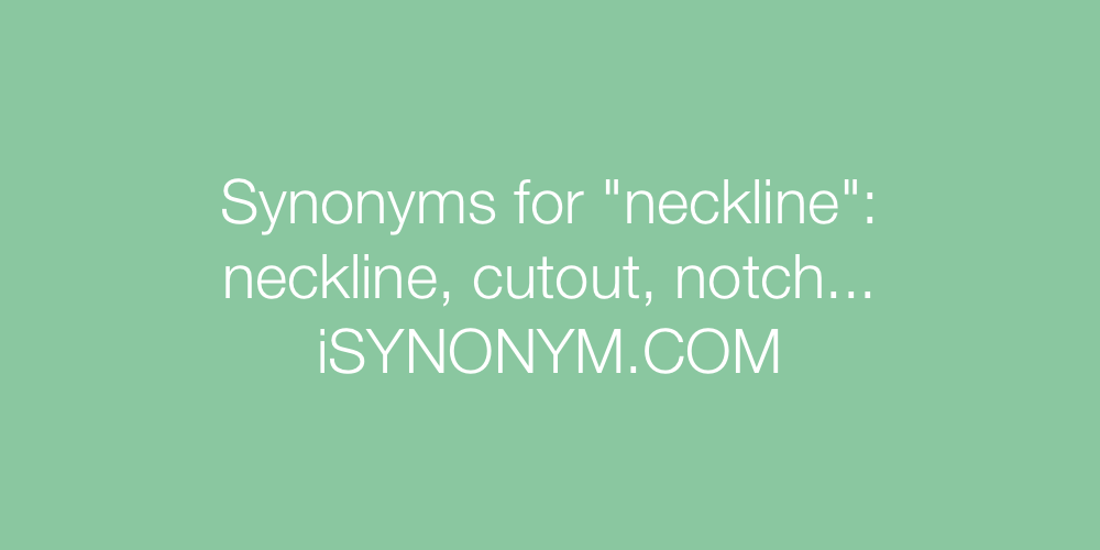 Synonyms neckline