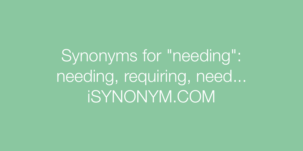 Synonyms needing
