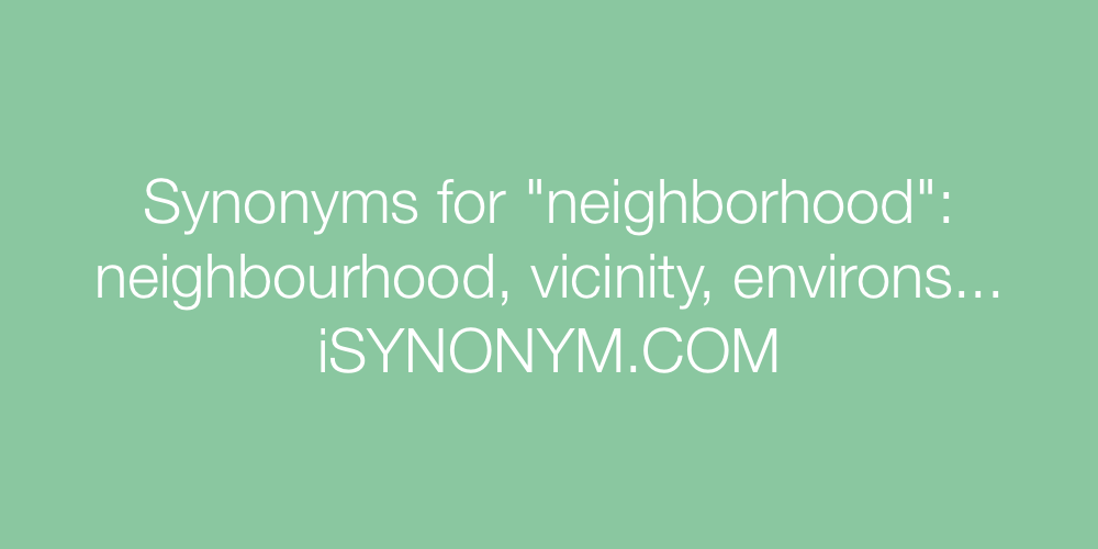 Synonyms neighborhood