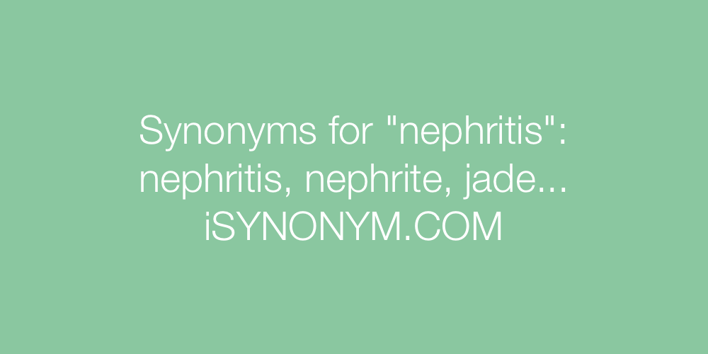 Synonyms nephritis