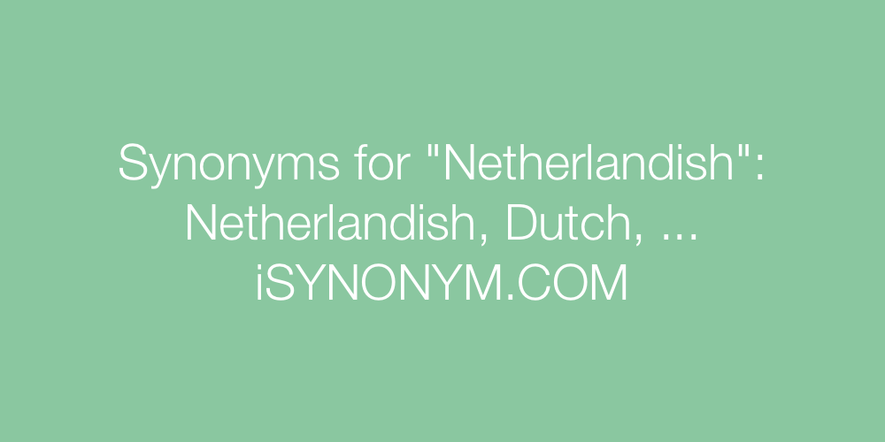 Synonyms Netherlandish