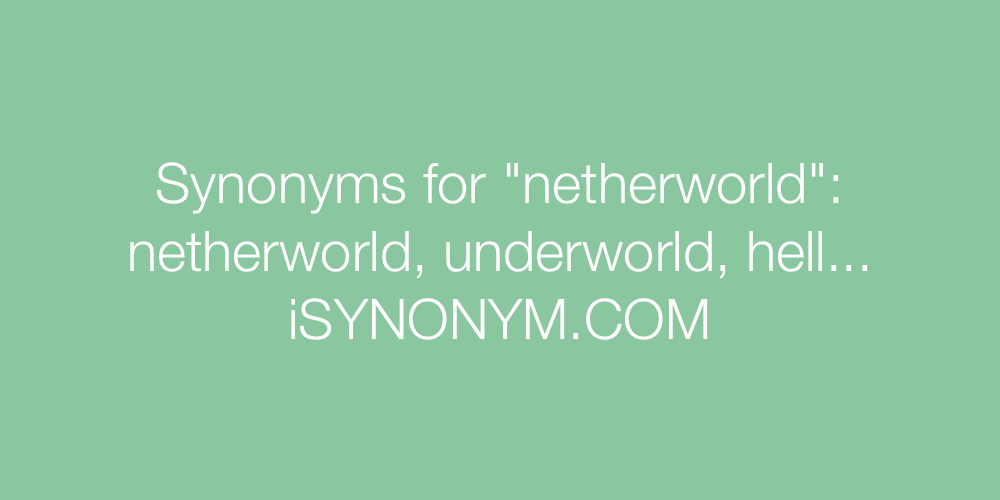 Synonyms netherworld