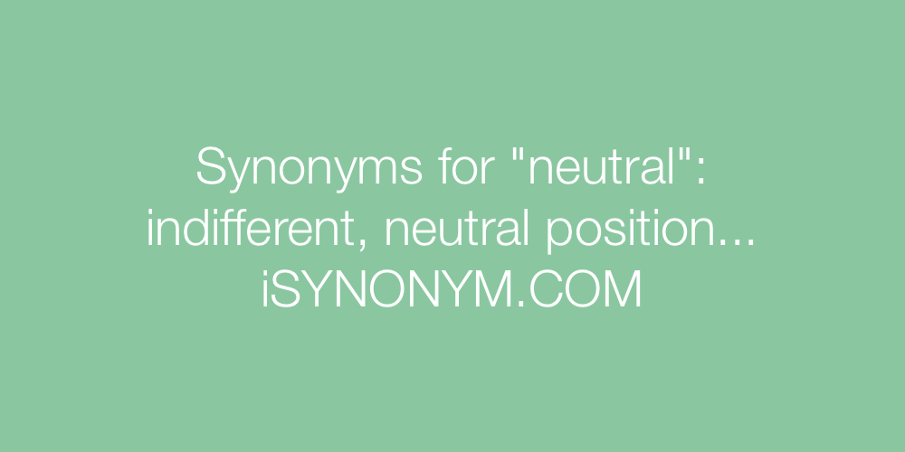 Synonyms neutral