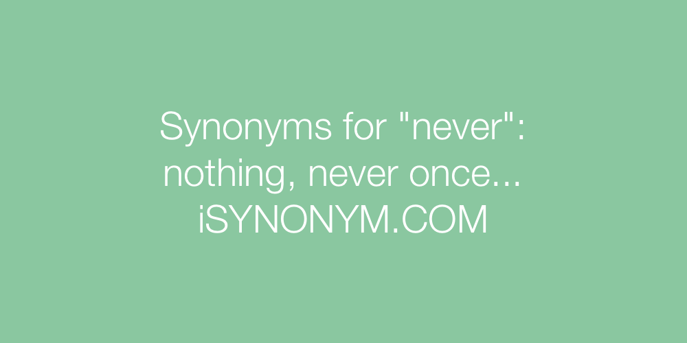 Synonyms never