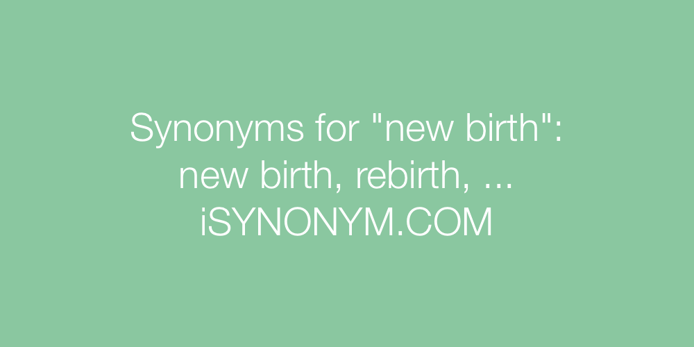 Synonyms new birth