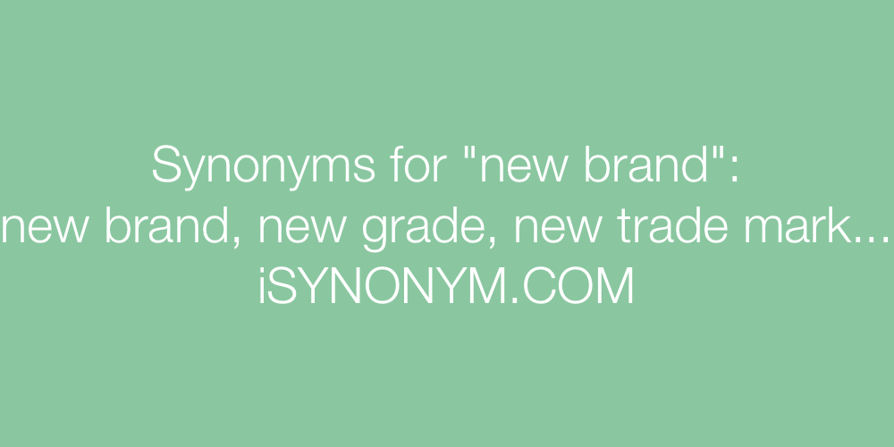 Synonyms new brand