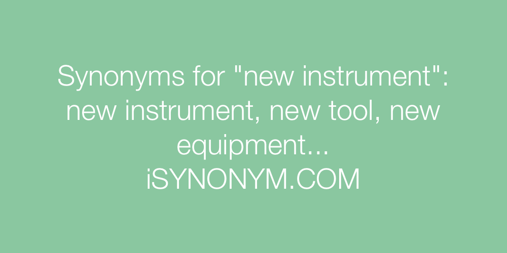 Synonyms new instrument
