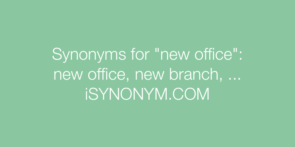 Synonyms new office