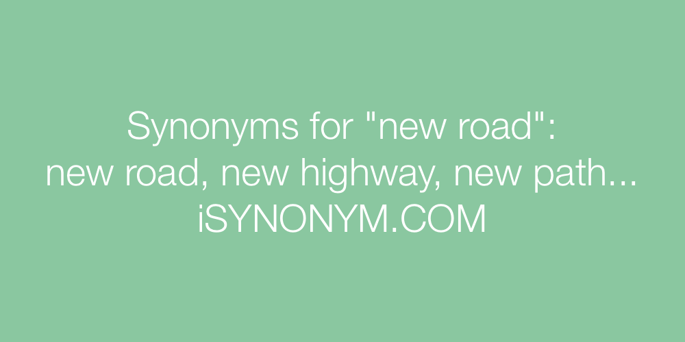 Synonyms new road