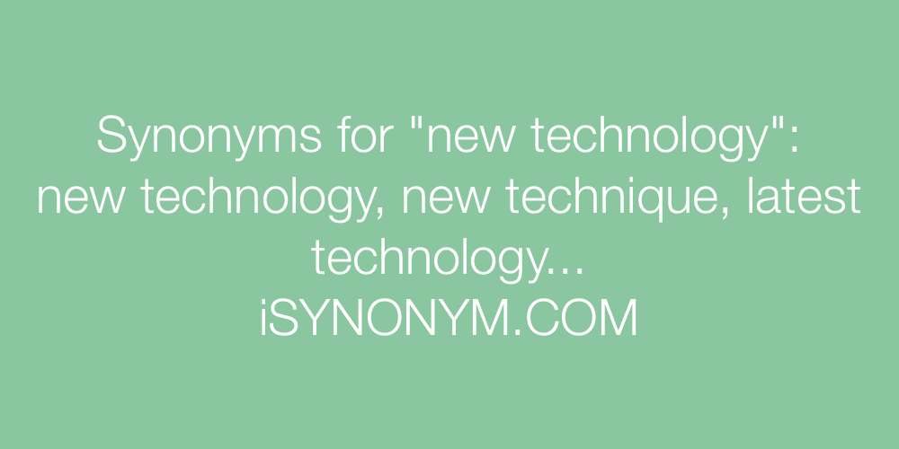 Synonyms new technology