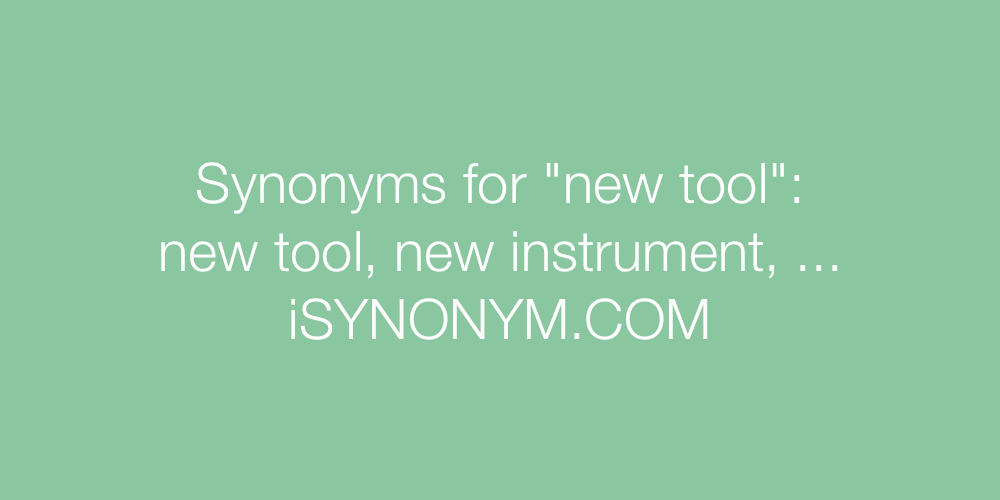 Synonyms new tool