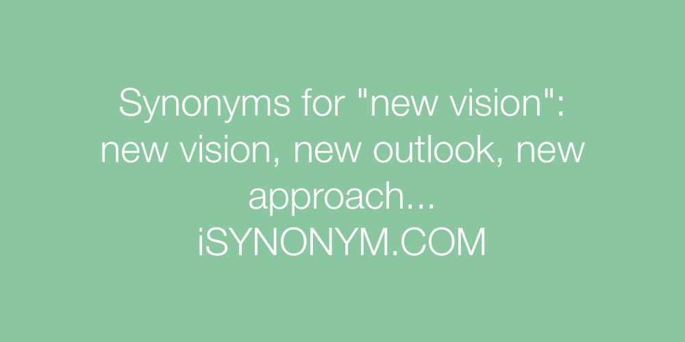 Synonyms new vision