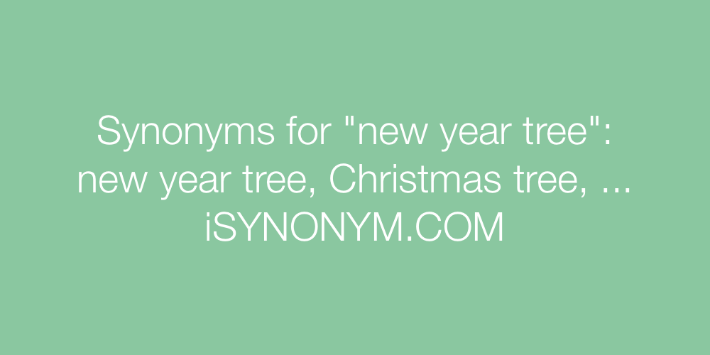 Synonyms new year tree