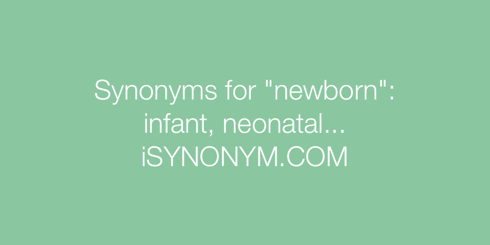 Synonyms newborn
