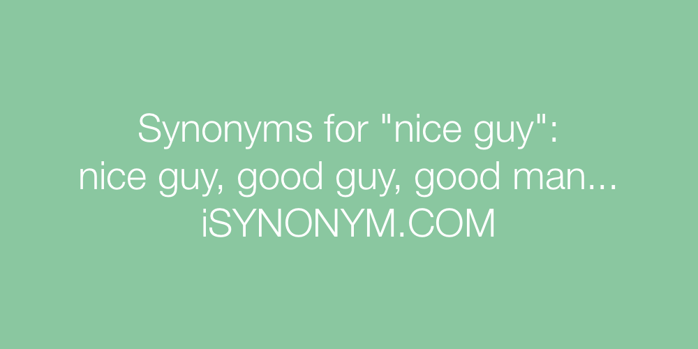 Synonyms nice guy