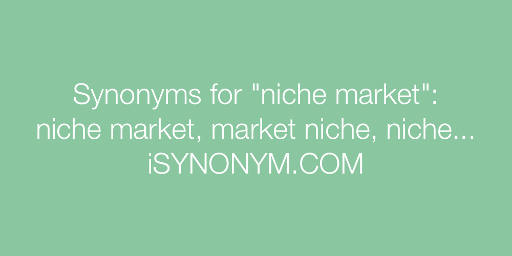 Synonyms niche market