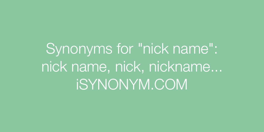 Synonyms nick name