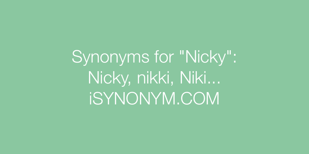 Synonyms Nicky