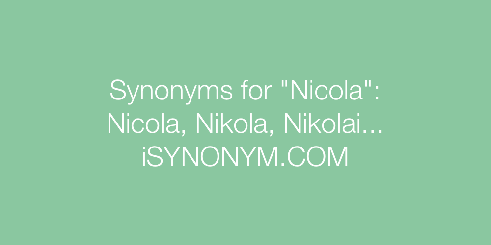 Synonyms Nicola