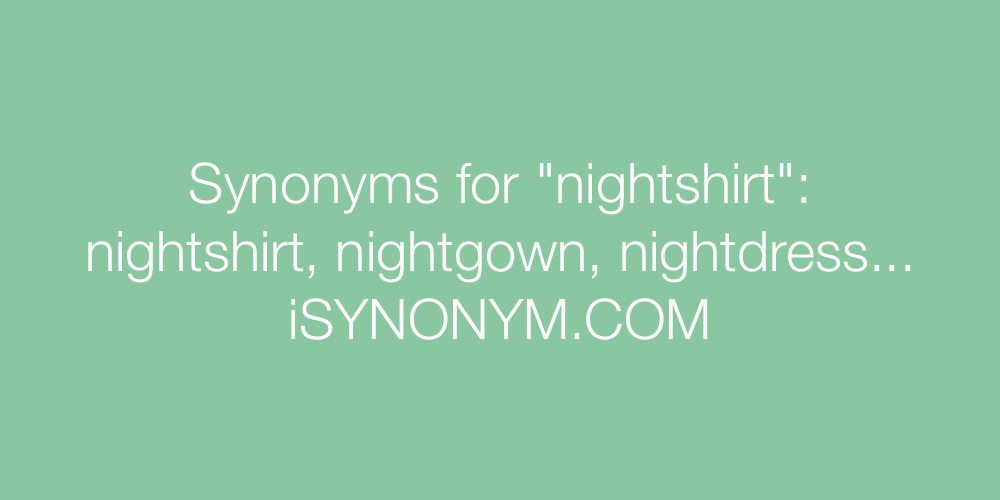 Synonyms nightshirt