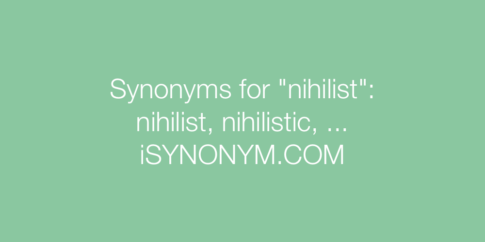 Synonyms nihilist