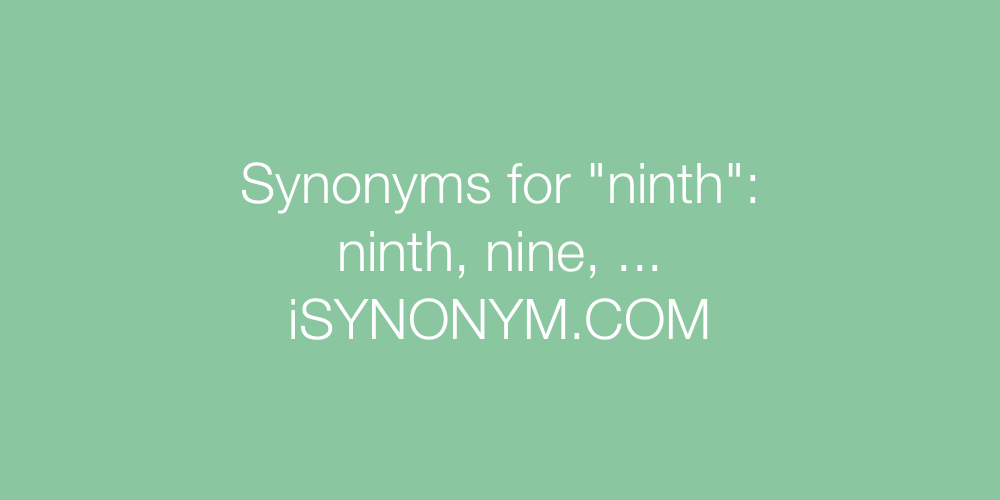 Synonyms ninth