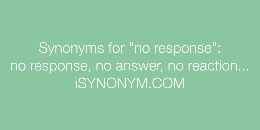 Synonyms no response