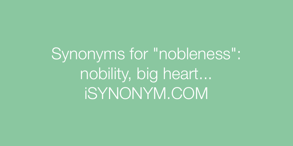 Synonyms nobleness