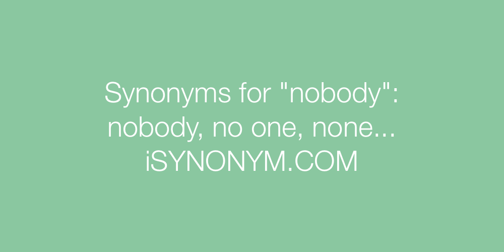 Synonyms nobody