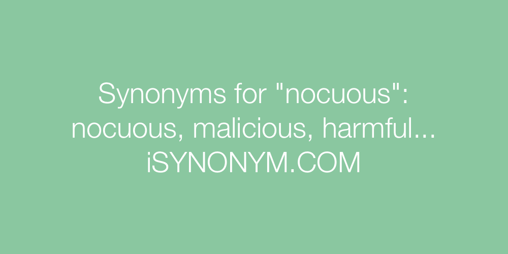 Synonyms nocuous