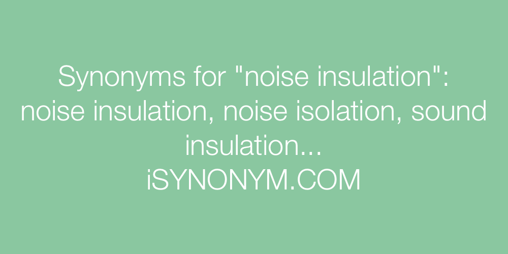 Synonyms noise insulation