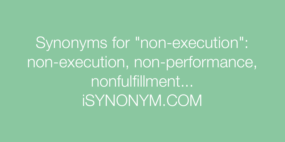 Synonyms non-execution