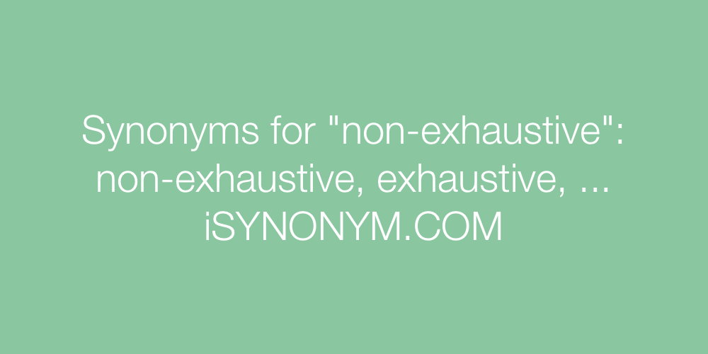 Synonyms non-exhaustive